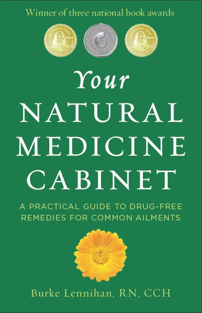 Your Natural Medicine Cabinet A Practical Guide to Drug-Free Remedies for Common Ailments