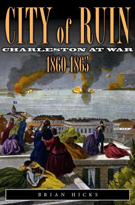 City of Ruin: Charleston at War 1860-1865