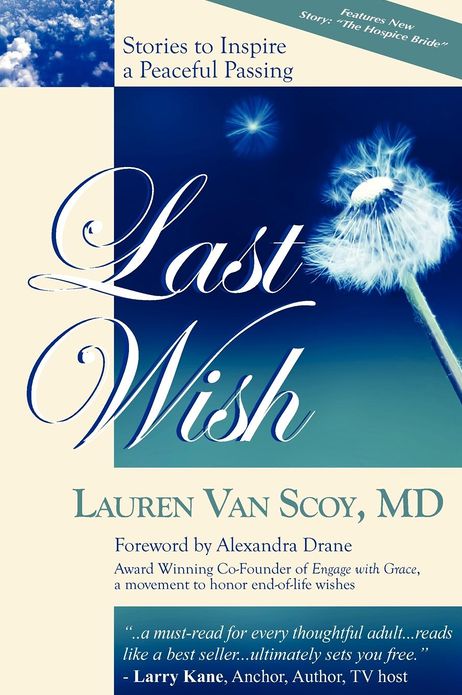 Last Wish: Stories to Inspire a Peaceful Passing