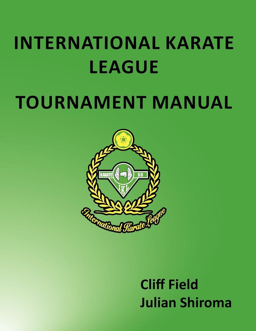 The International Karate League Tournament Manual