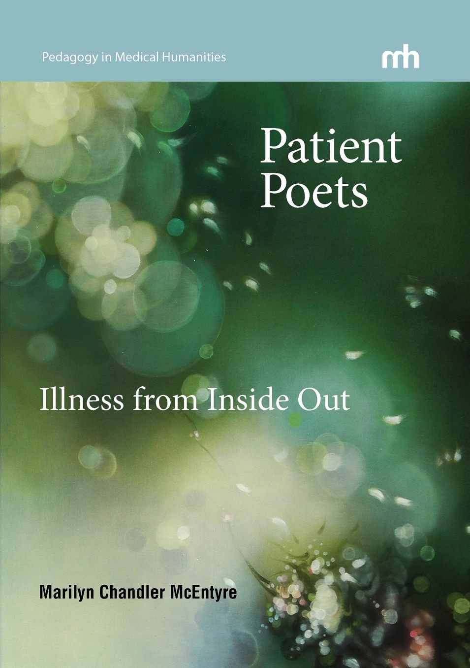 Patient Poets: Illness from Inside Out