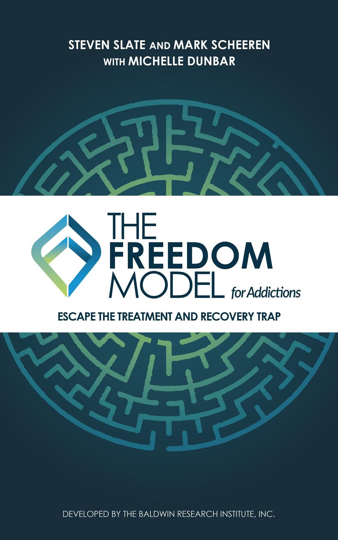 The Freedom Model for Addictions: Escape the Treatment and Recovery Trap