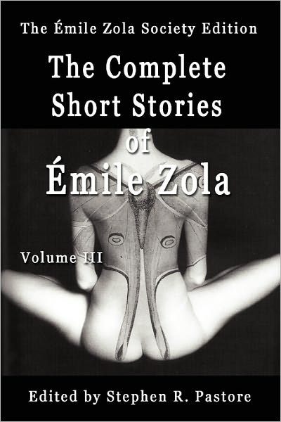 The Complete Short Stories Of Emile Zola, Volume 3