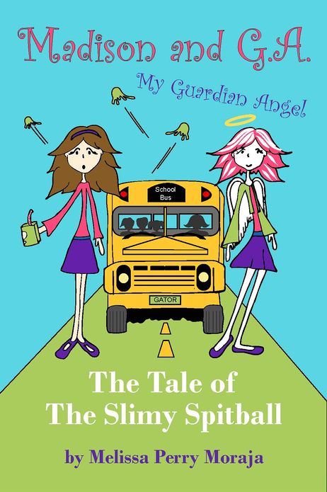 Madison and GA (My Guardian Angel): The Tale of the Slimy Spitball