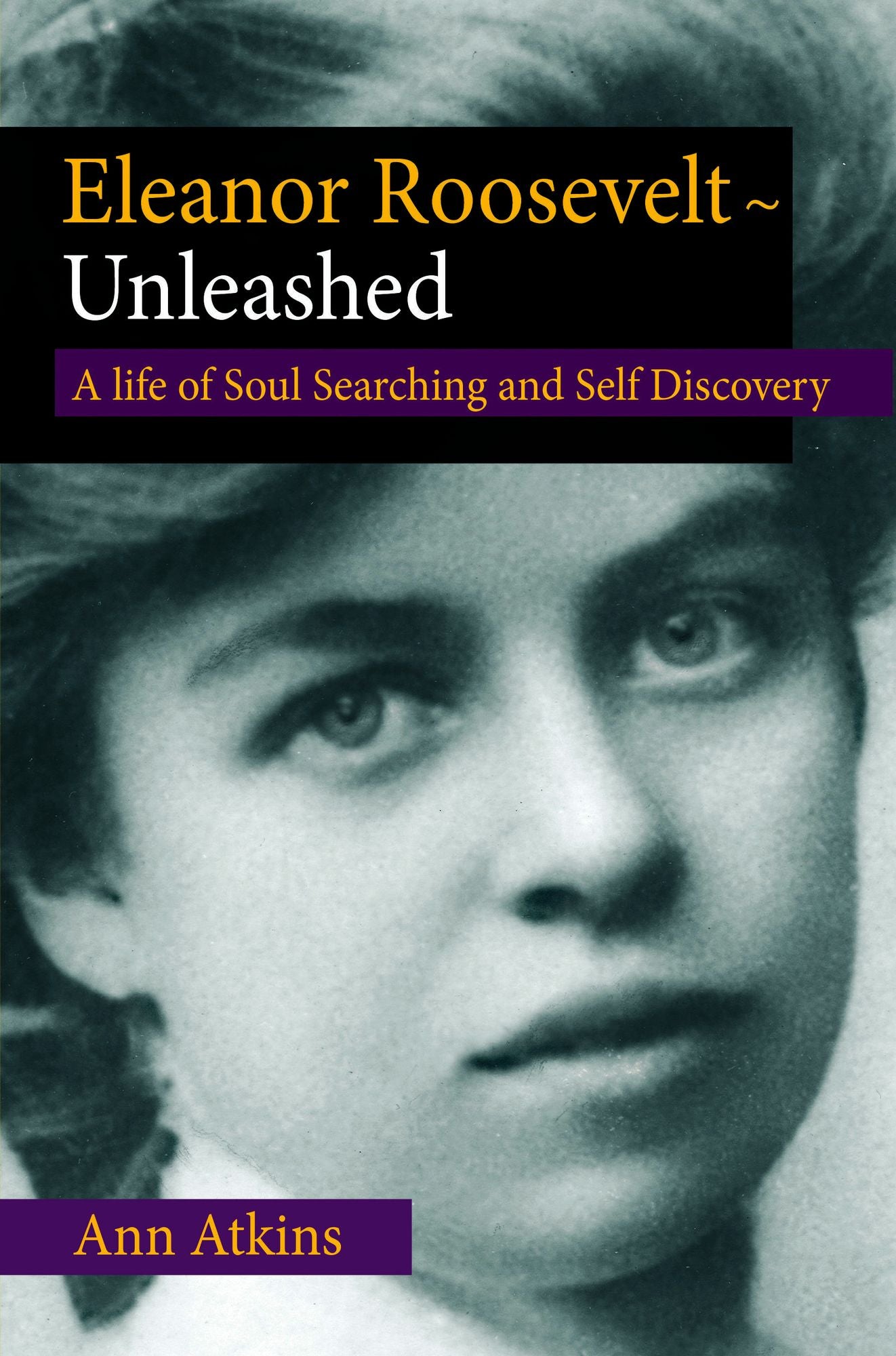 Eleanor Roosevelt's Life of Soul Searching and Self-Discovery