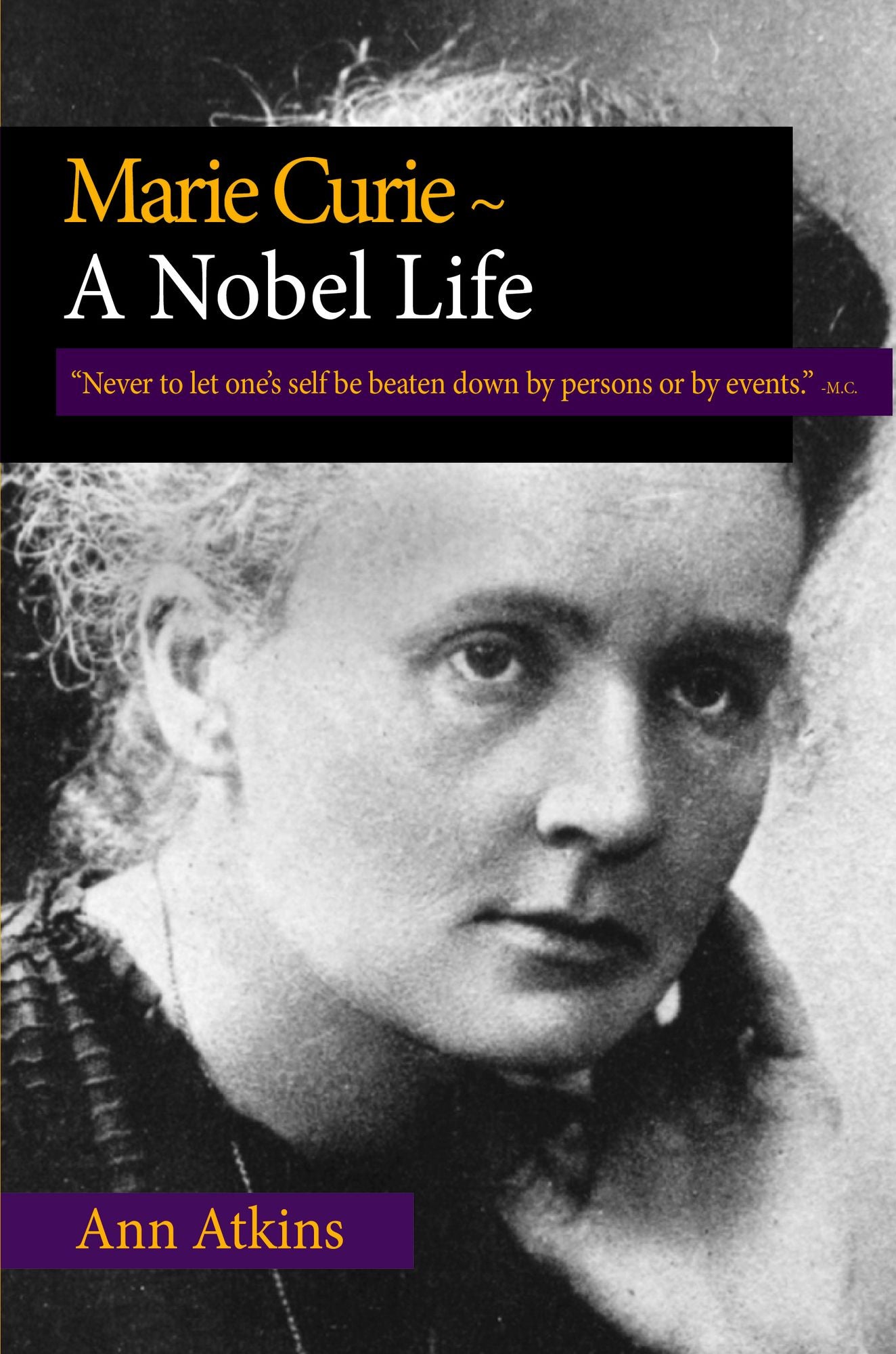 Marie Curie - A Nobel Life