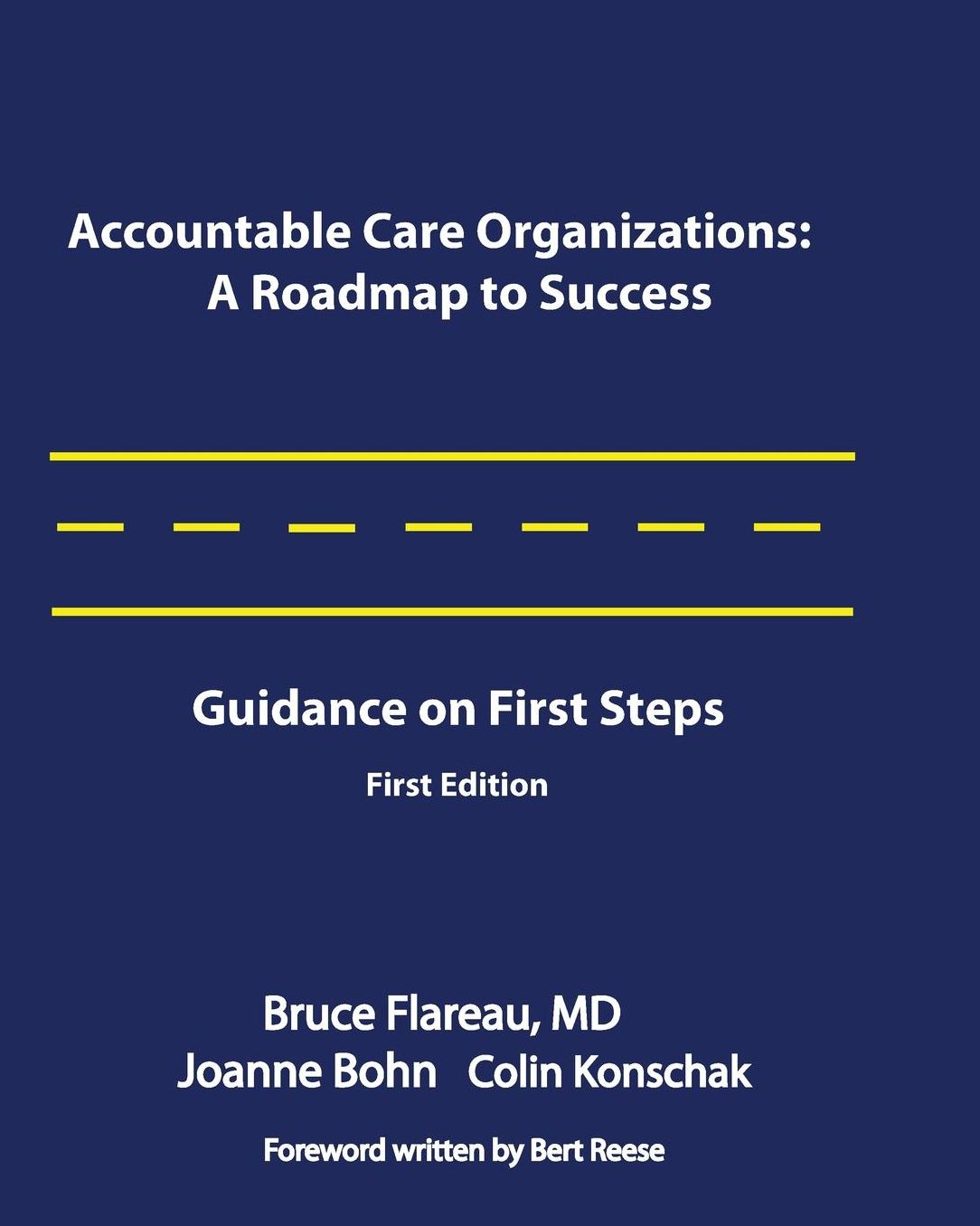 Accountable Care Organizations: A Roadmap for Success: Guidance on First Steps