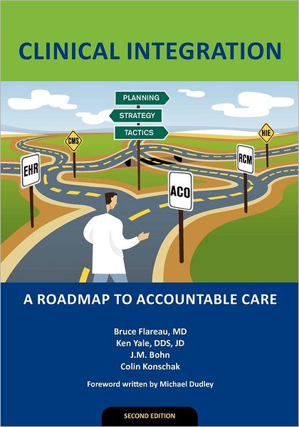 Clinical Integration: A Roadmap to Accountable Care