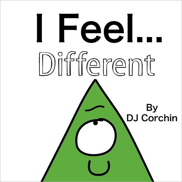 I Feel...Different