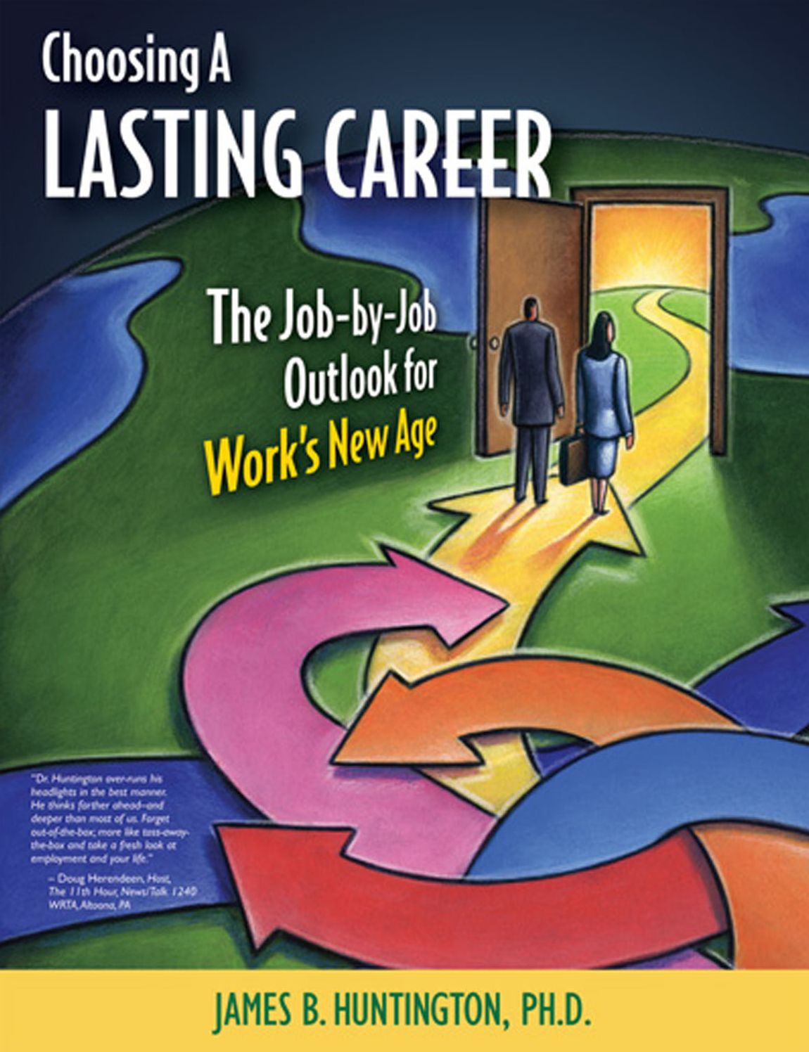 Choosing a Lasting Career:The Job-by-Job Outlook for Work's New Age: The Job-by-Job Outlook for Work's New Age