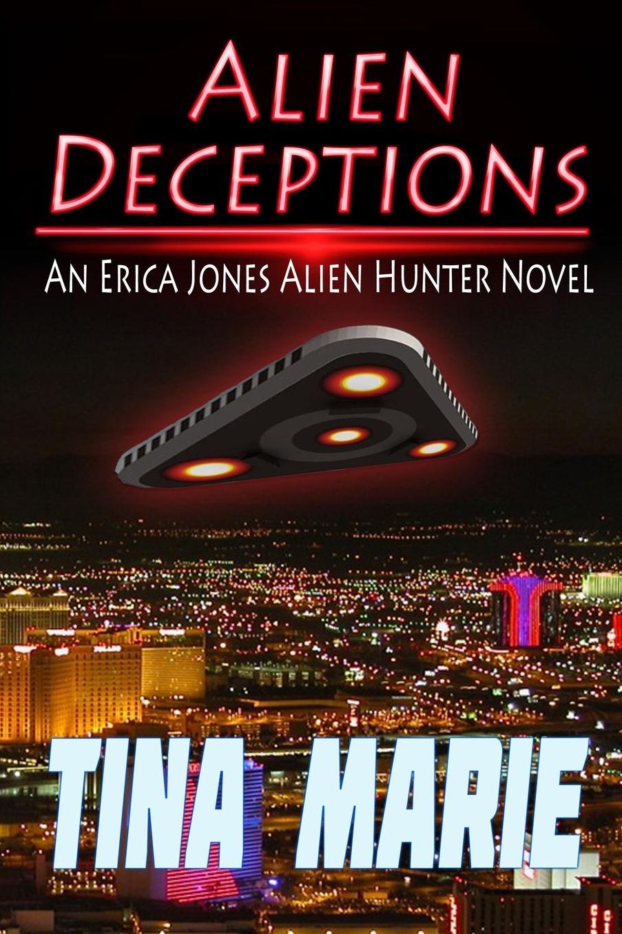 Alien Deceptions: An Erica Jones Alien Hunter Novel