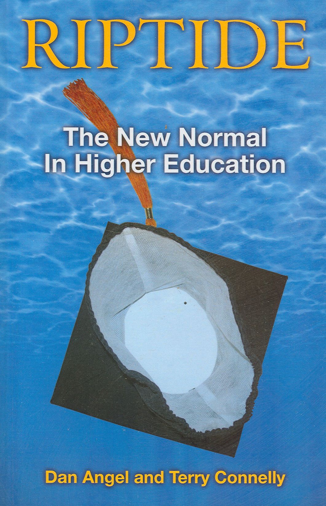 Riptide: The New Normal in Higher Education