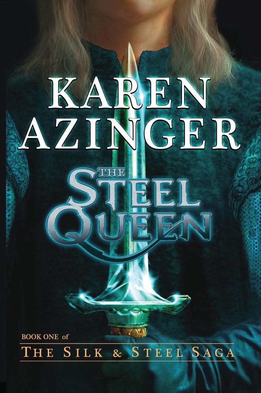 The Steel Queen (Silk & Steel Saga #1)