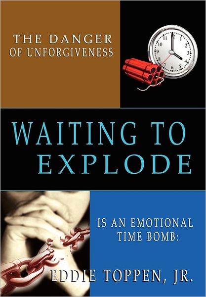 The Danger Of Unforgiveness Is An Emotional Time Bomb