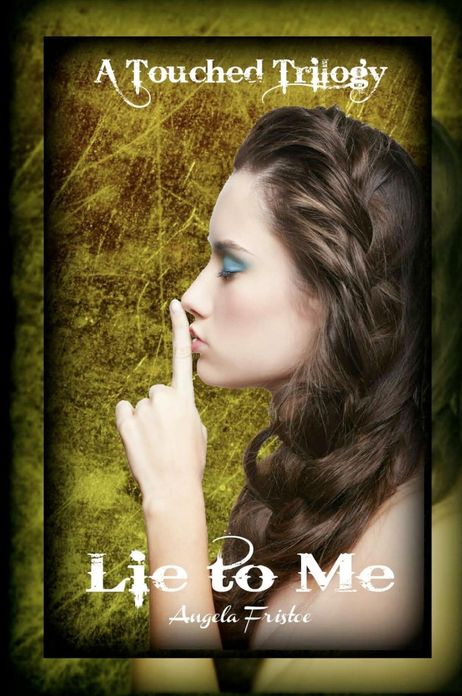 Lie to Me: A Touched Trilogy