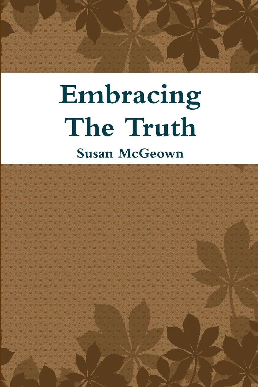 Embracing the Truth