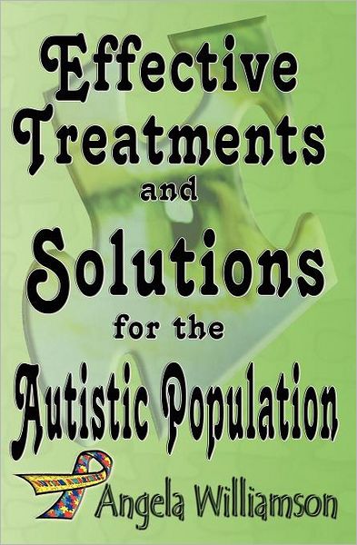 Effective Treatments and Solutions for the Autistic Population