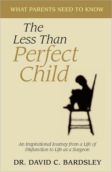 The Less Than Perfect Child