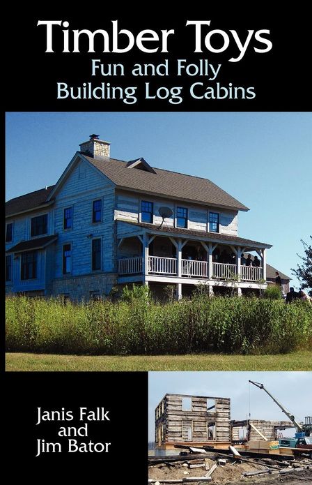 Timber Toys: Fun and Folly Building Log Cabins