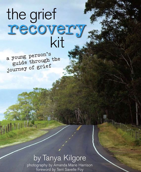 The Grief Recovery Kit: A Young Person's Guide Through the Journey of Grief