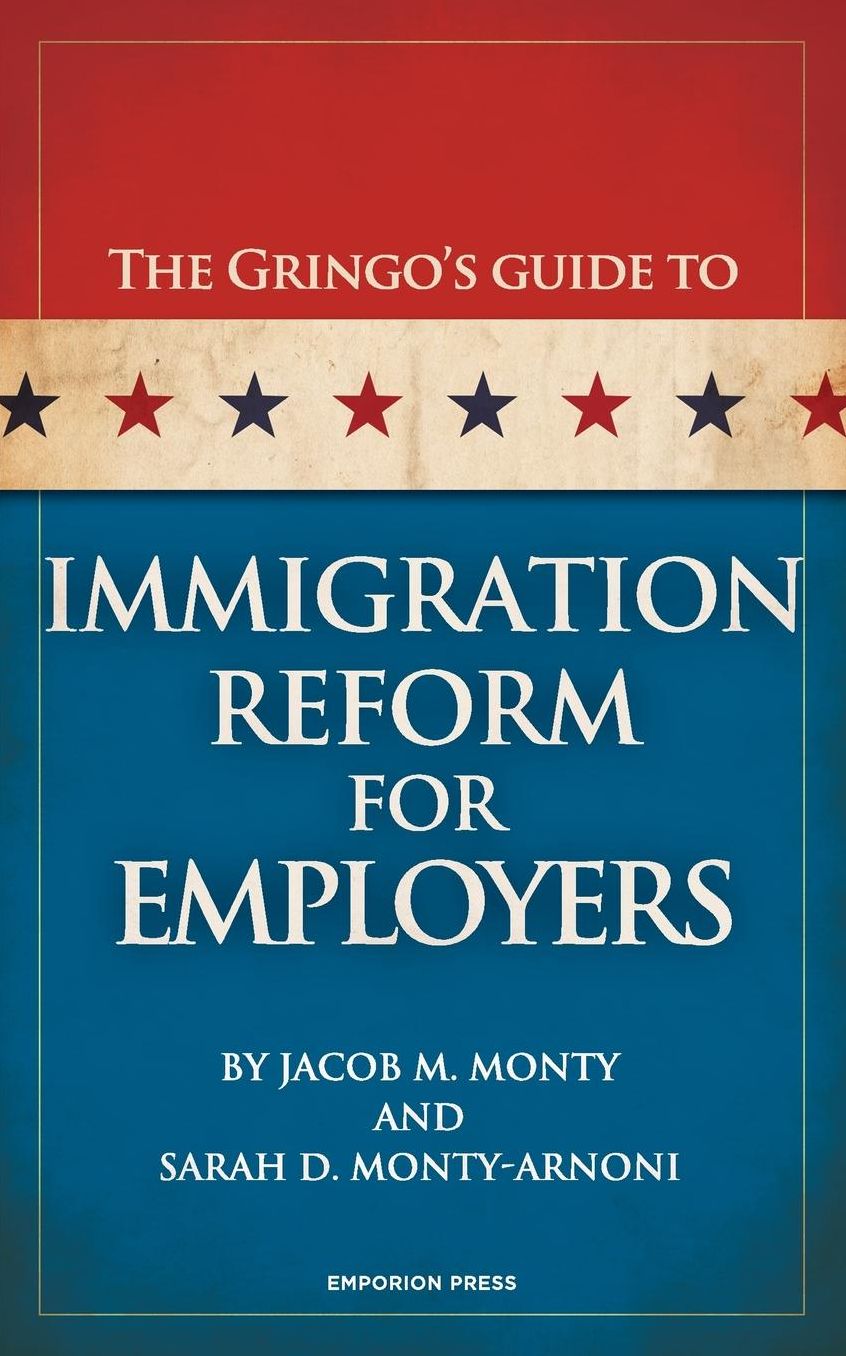 The Gringo's Guide to Immigration Reform for Employers