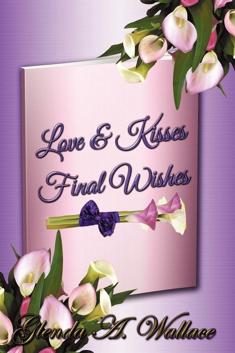 Love and Kisses, Final Wishes