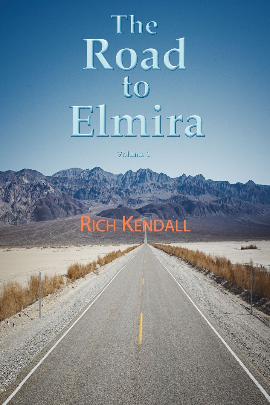 The Road to Elmira: Volume One
