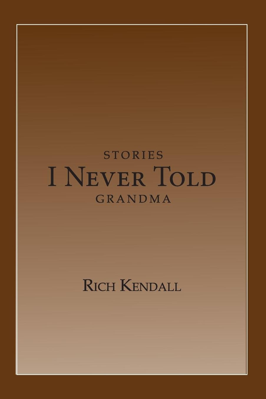 Stories I Never Told Grandma