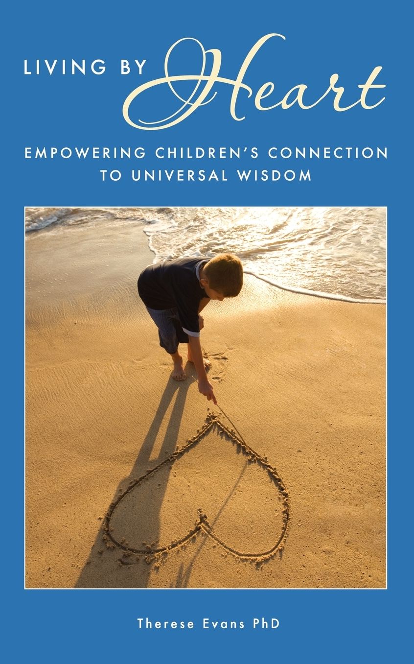Living by Heart: Empowering Children's Connection to Universal Wisdom