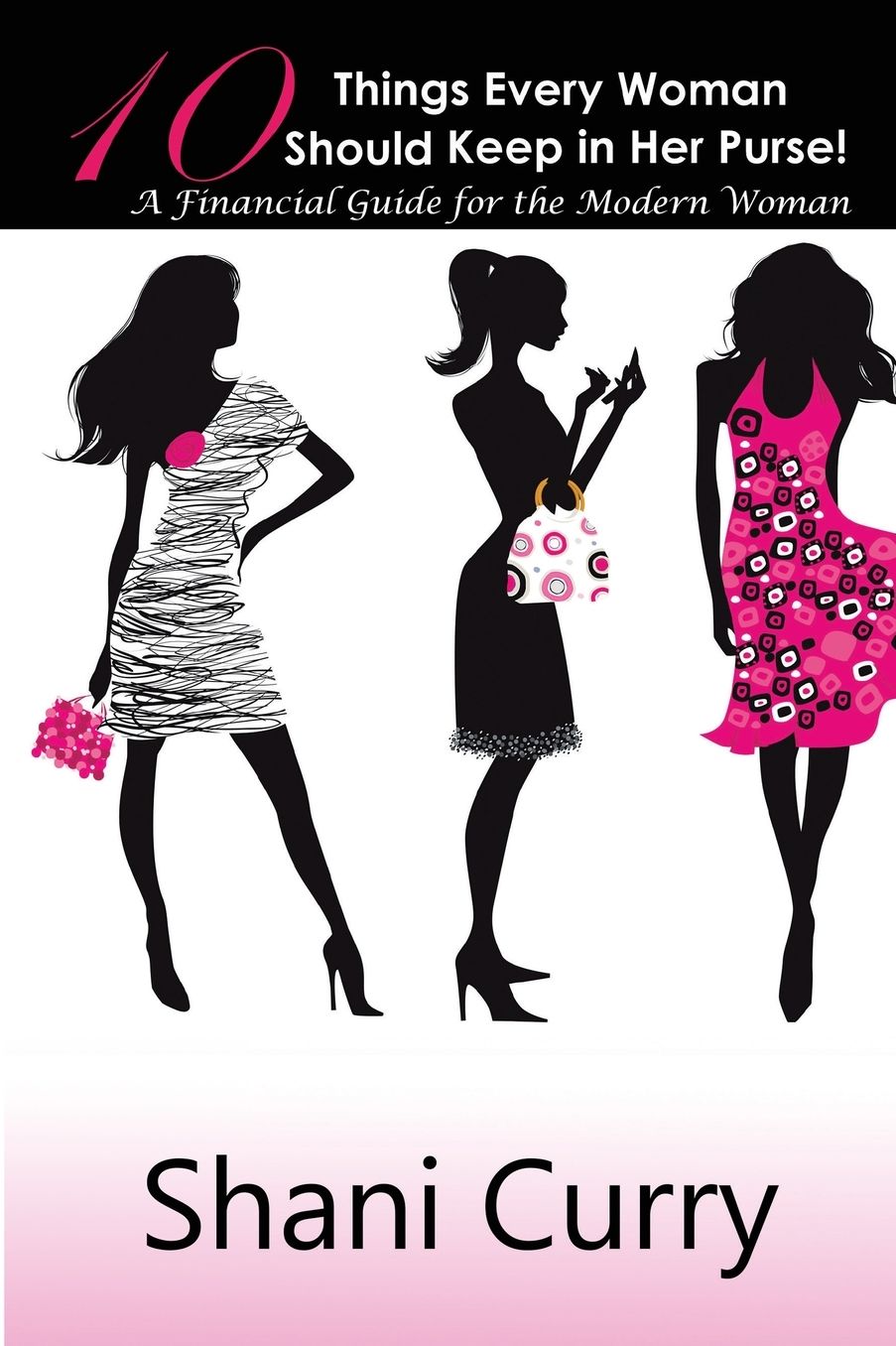 The Purse Empowerment: The 10 Things Every Woman Should
