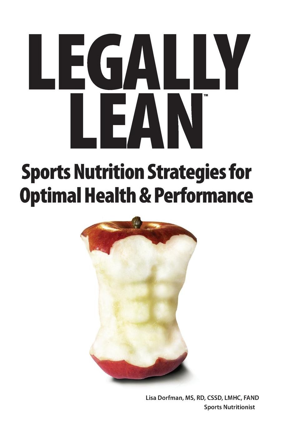 Legally Lean: Sports Nutrition Strategies for Optimal Health & Performance