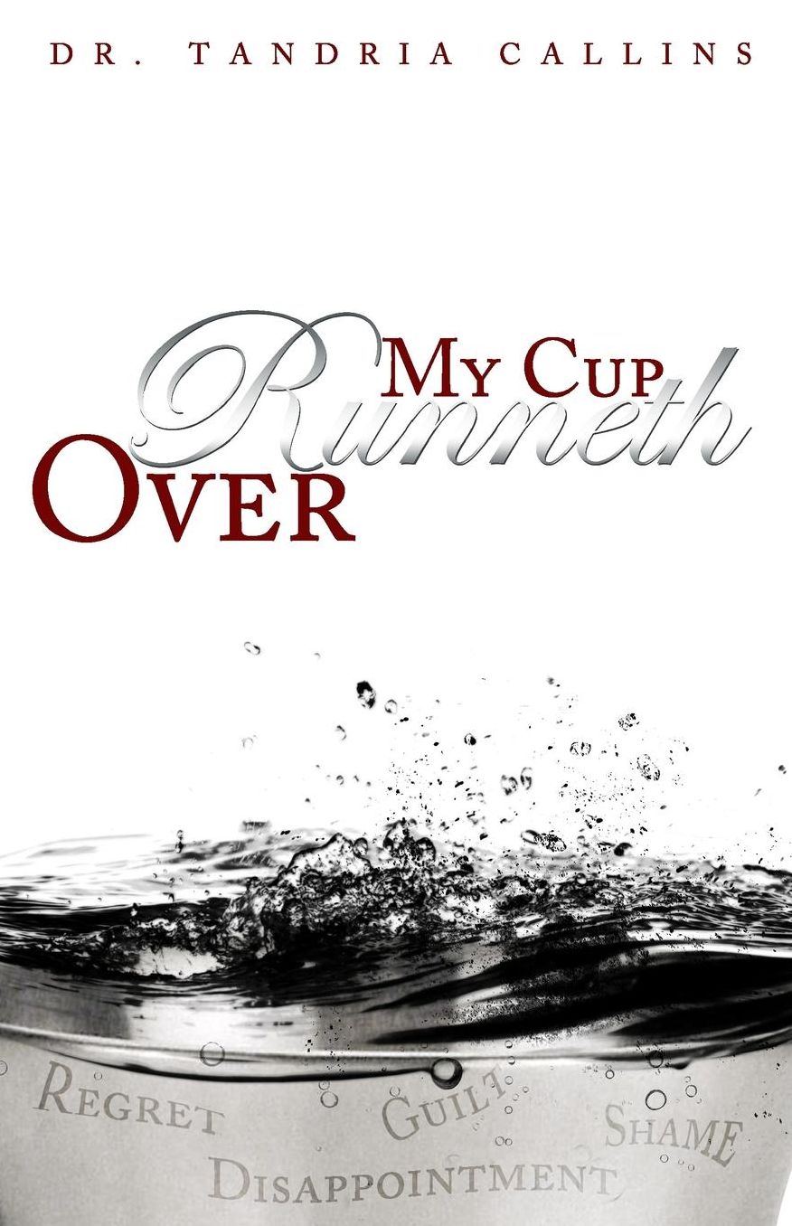 My Cup Runneth Over