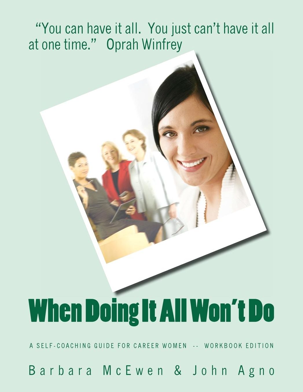When Doing It All Won't Do: A Self-Coaching Guide for Career Women