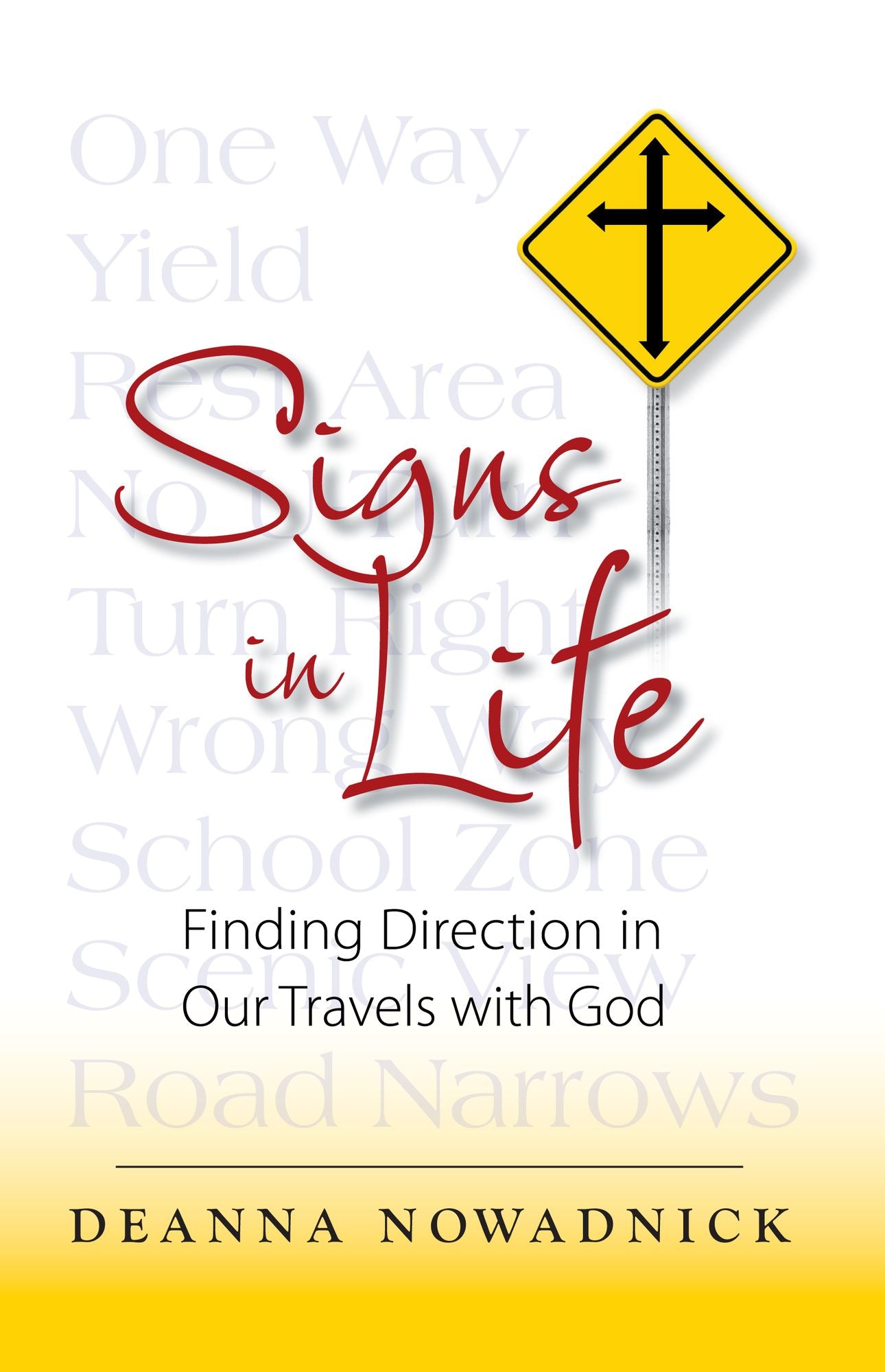 Signs in Life: Finding Direction in Our Travels With God