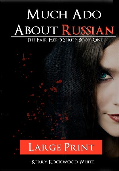Much Ado about Russian: The Fair Hero Series: Book One