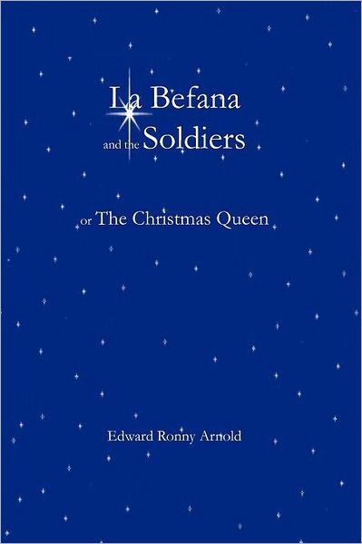 La Befana and the Soldiers or The Christmas Queen