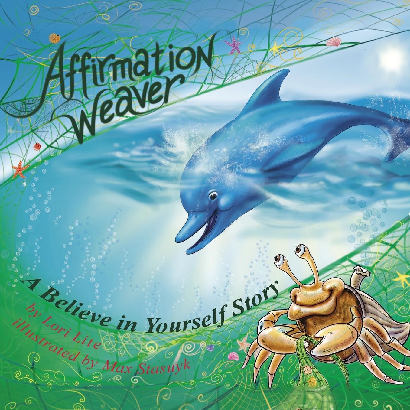 Affirmation Weaver: A Believe in Yourself Story