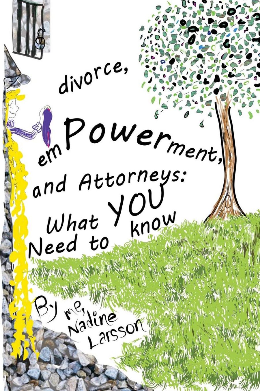 Divorce, Empowerment, and Attorneys: What You Need to Know