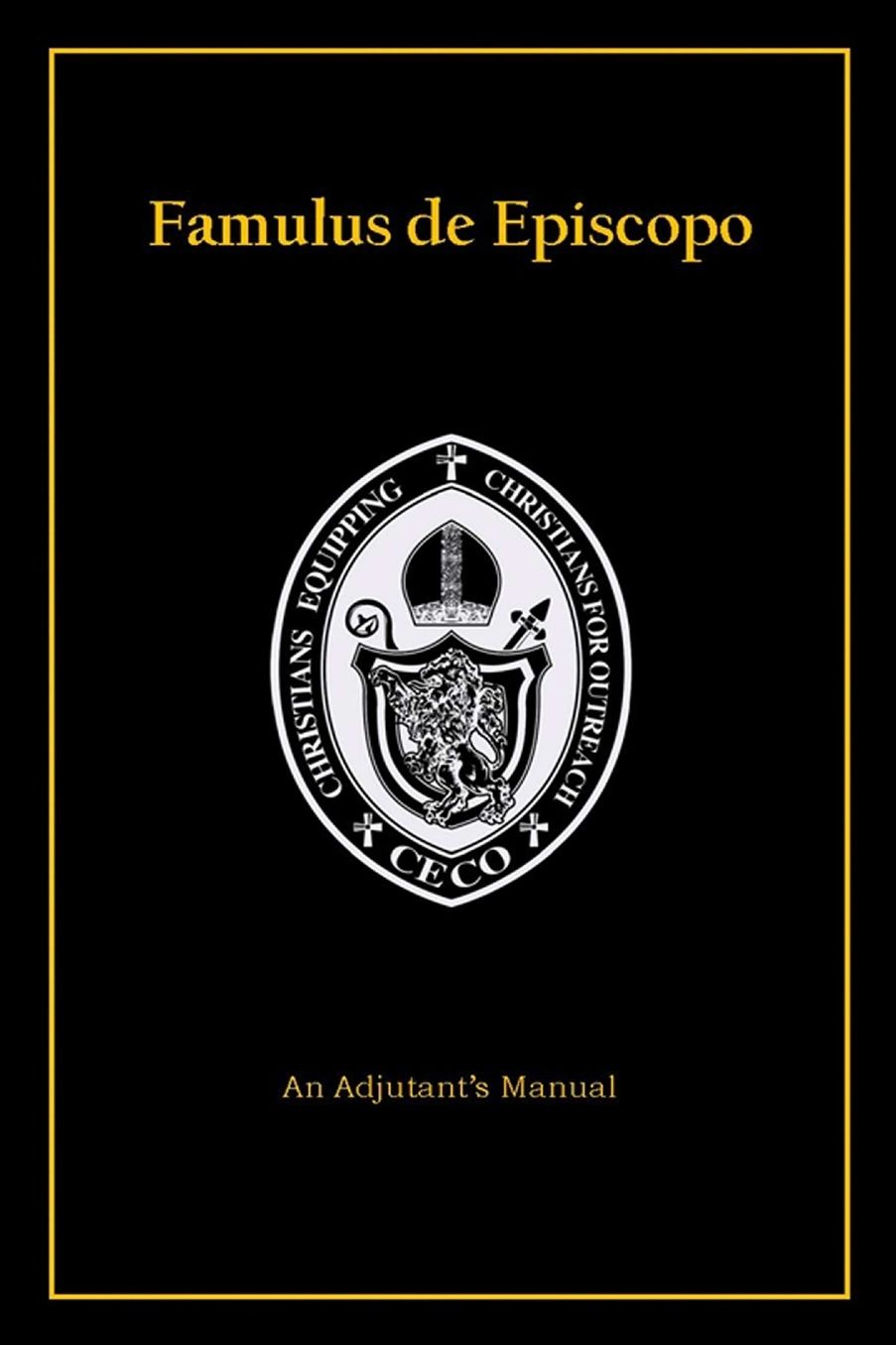 Famulus de Episcopo: An Adjutant's Manual