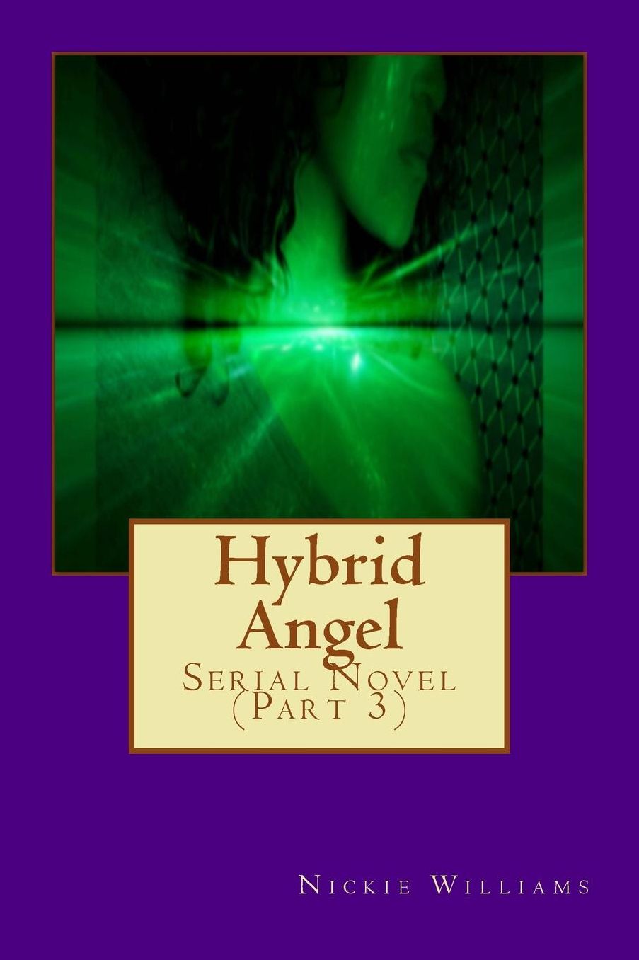 Hybrid Angel: Serial Novel (Part 3): Hybrid Angel:Serial Novel (Part 3)
