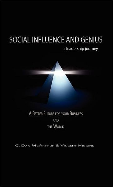 Social Influence And Genius, A Leadership Journey