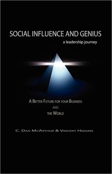Social Influence And Genius, A Leadership Journey