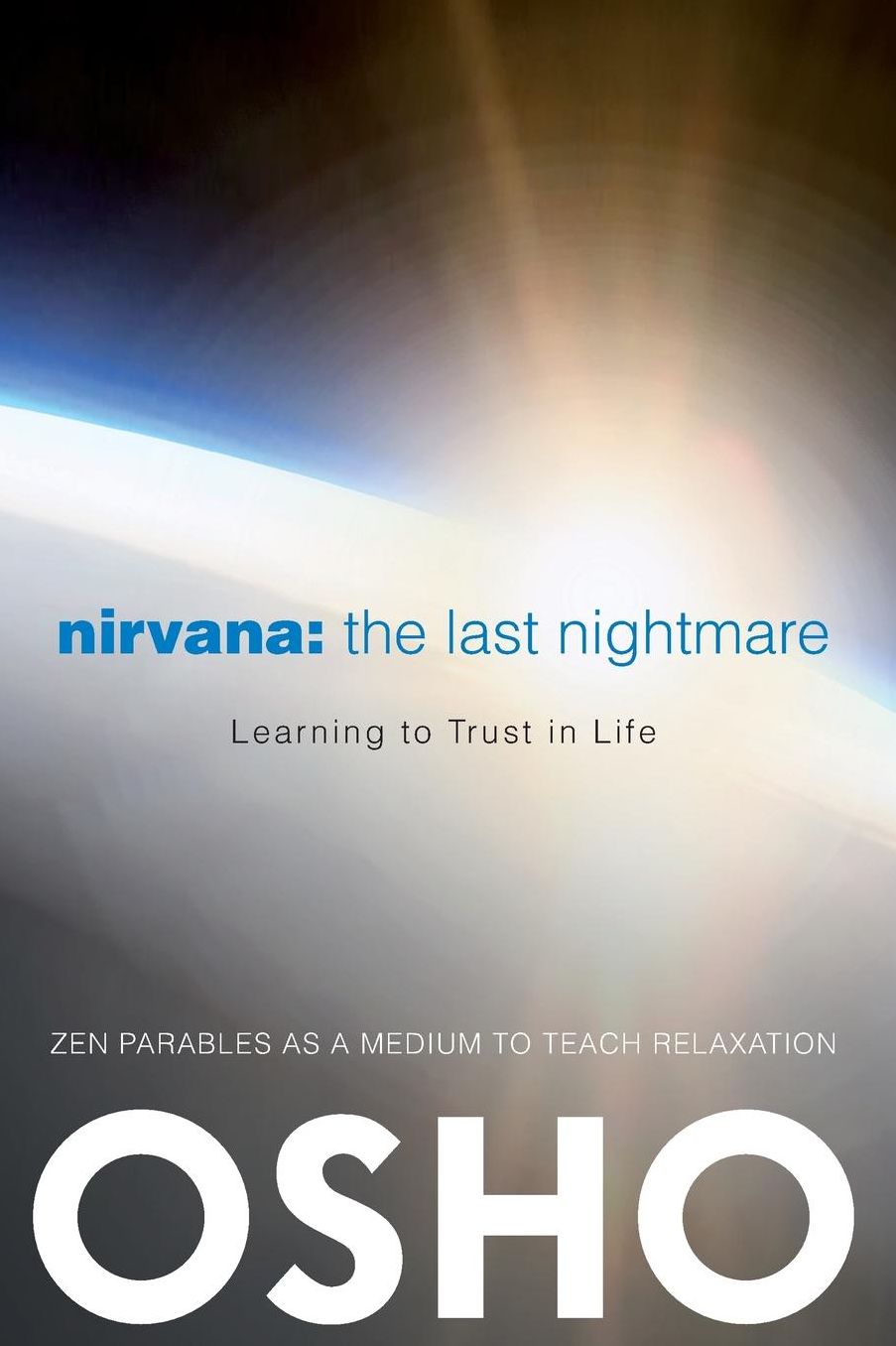 Nirvana: The Last Nightmare: Learning to Trust in Life