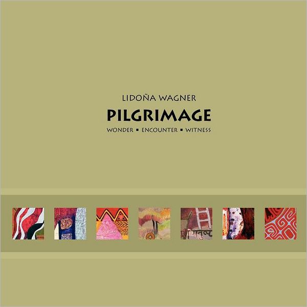 Pilgrimage Wonder, Encounter, Witness
