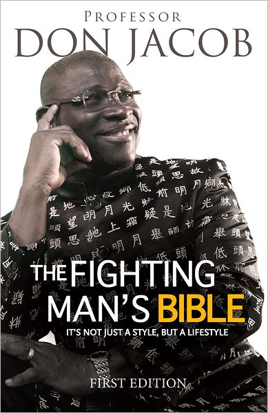 The Fighting Man's Bible: It's Not Just a Style, But a Lifestyle