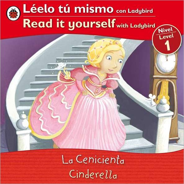 Cinderella/ Cenicienta: Bilingual Fairy Tales