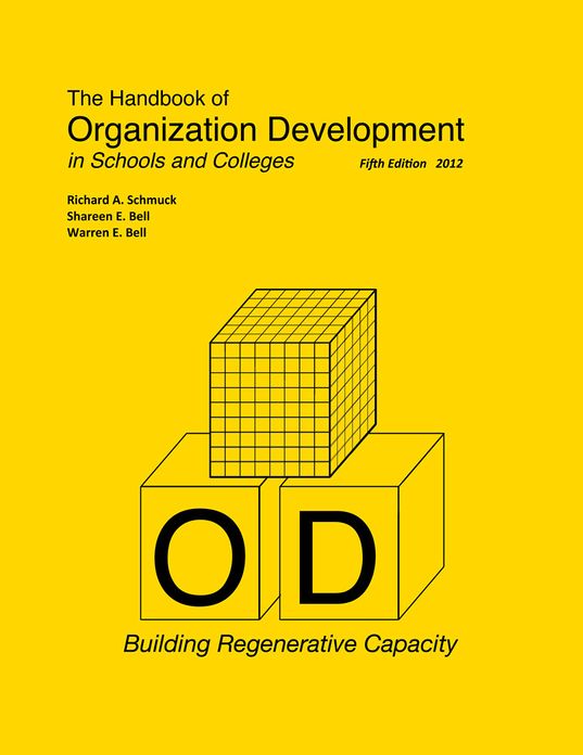 The Handbook of Organization Development in Schools and Colleges Building Regenerative Capacity FIFTH Edition.