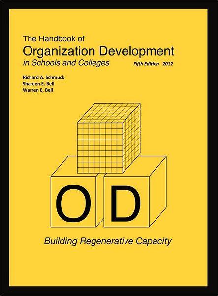 The Handbook Of Organization Development In Schools And Colleges - Building Regenerative Capacity Fifth Edition