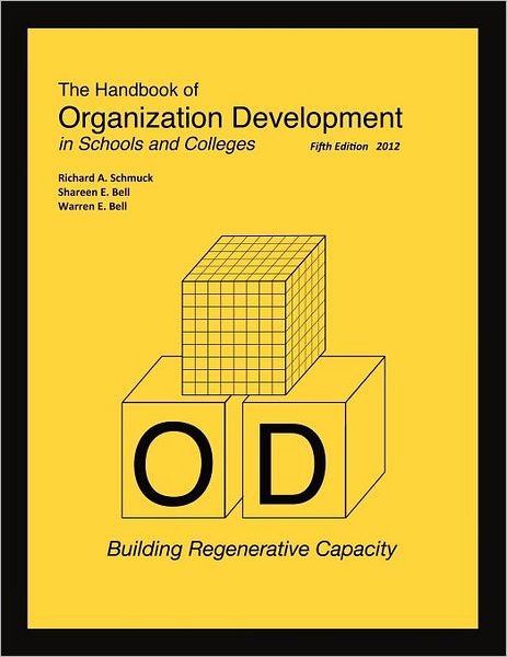 The Handbood of Organization Development in Schools and Colleges - Building Regenerative Capacity FIFTH Edition