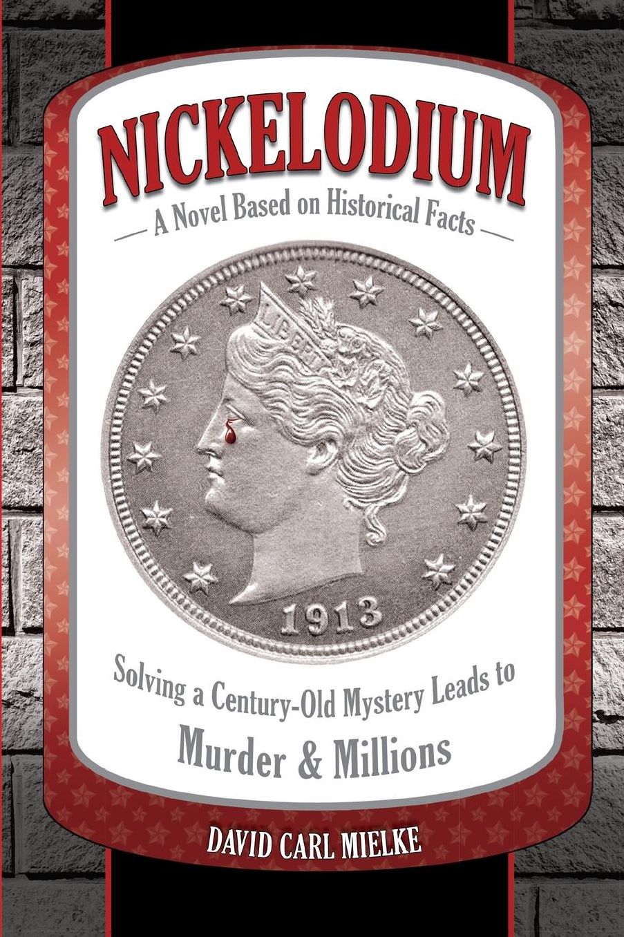 Nickelodium: A Novel Based on Historical Facts